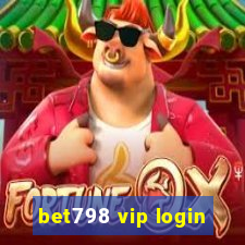 bet798 vip login